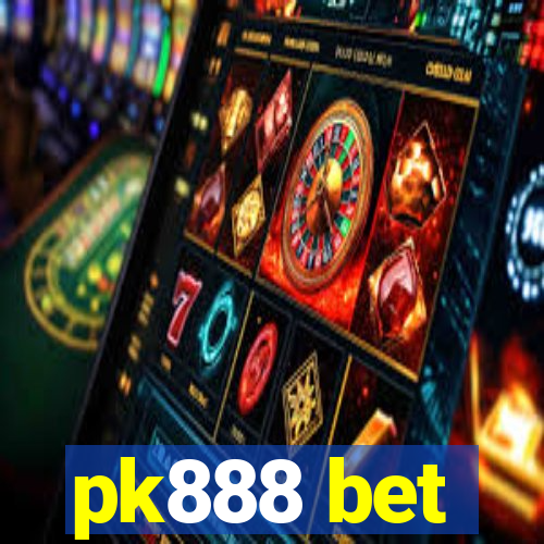 pk888 bet